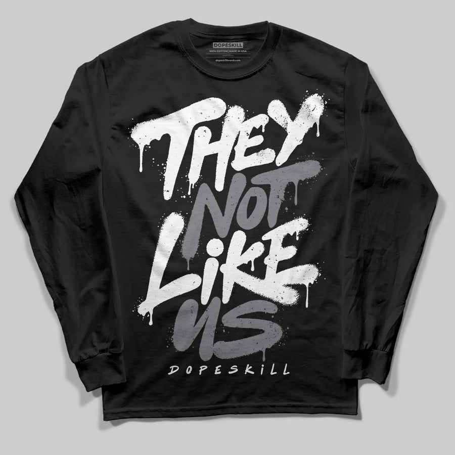 Flint Grey 9s DopeSkill Long Sleeve T-Shirt They Not Like Us Graphic