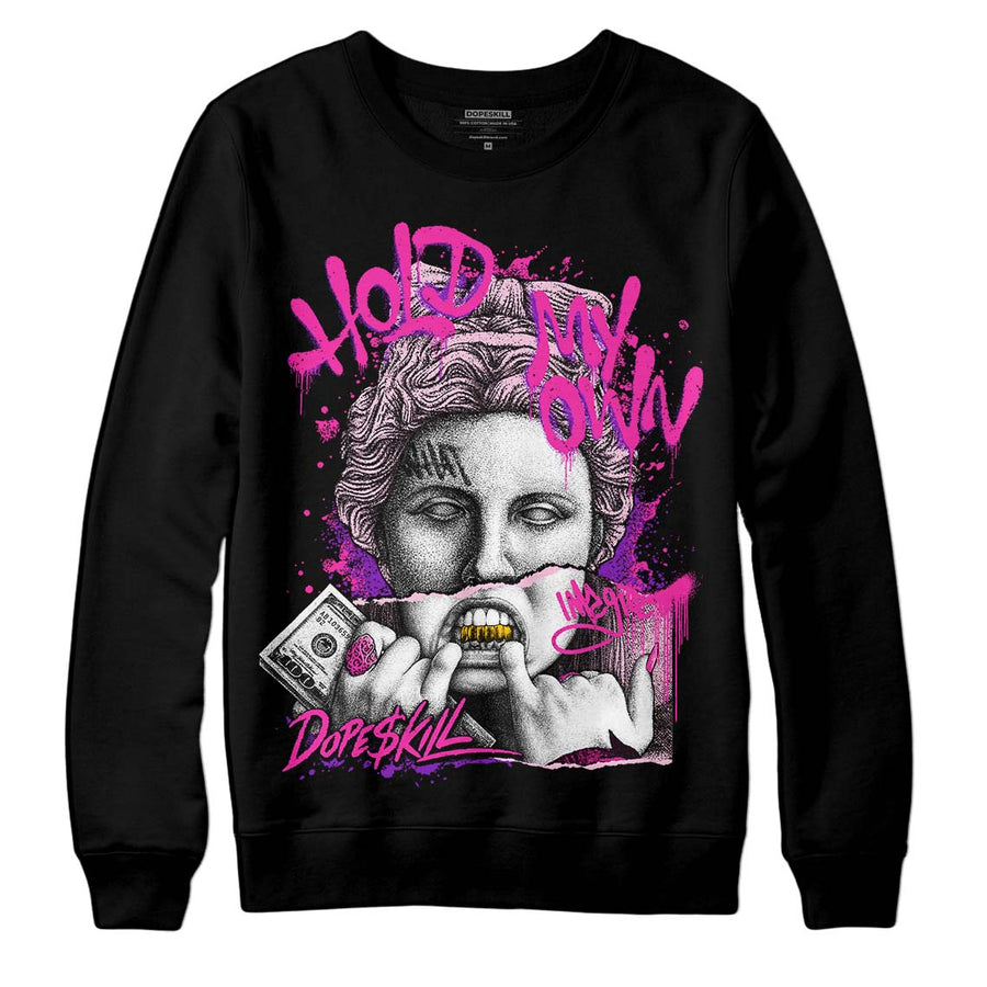Pink Collection DopeSkill Sweatshirt Hold My Own Graphic