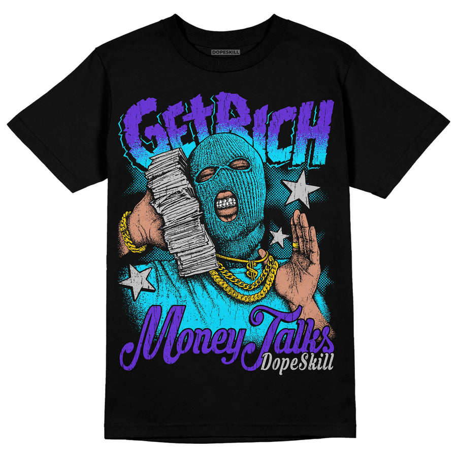 Aqua 6s DopeSkill T-Shirt Get Rich Graphic