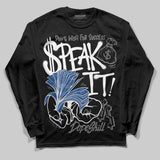 Flint Grey 9s DopeSkill Long Sleeve T-Shirt Speak It Graphic