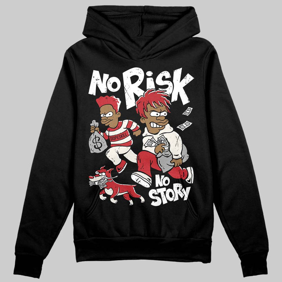 Flight Club 4s DopeSkill Hoodie Sweatshirt No Risk No Story Graphic
