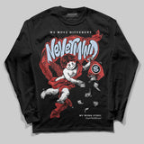 Reverse Infrared 6s DopeSkill Long Sleeve T-Shirt Nevermind Graphic