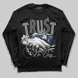 Flint Grey 9s DopeSkill Long Sleeve T-Shirt Trust No One Graphic