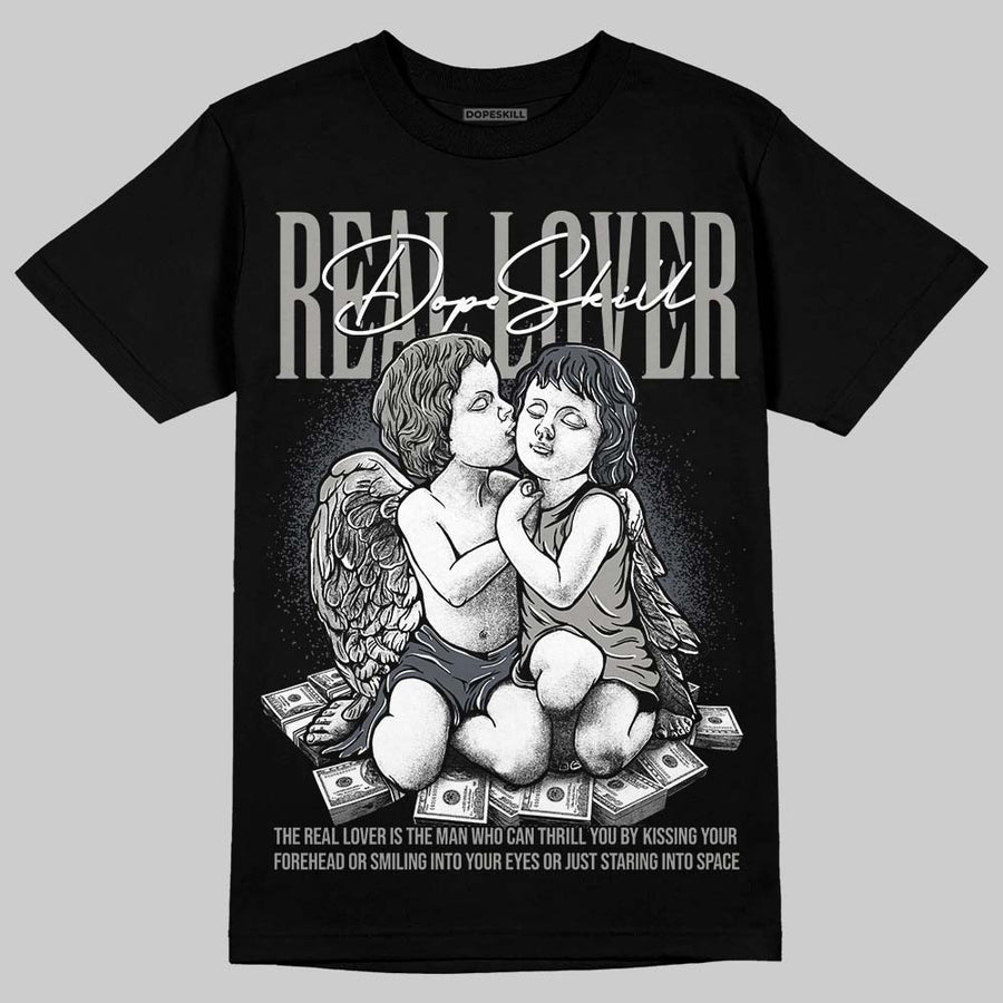 Cool Grey 11s DopeSkill T-Shirt Real Lover Graphic