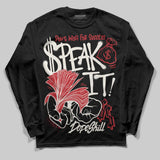 Flight Club 4s DopeSkill Long Sleeve T-Shirt Speak It Graphic