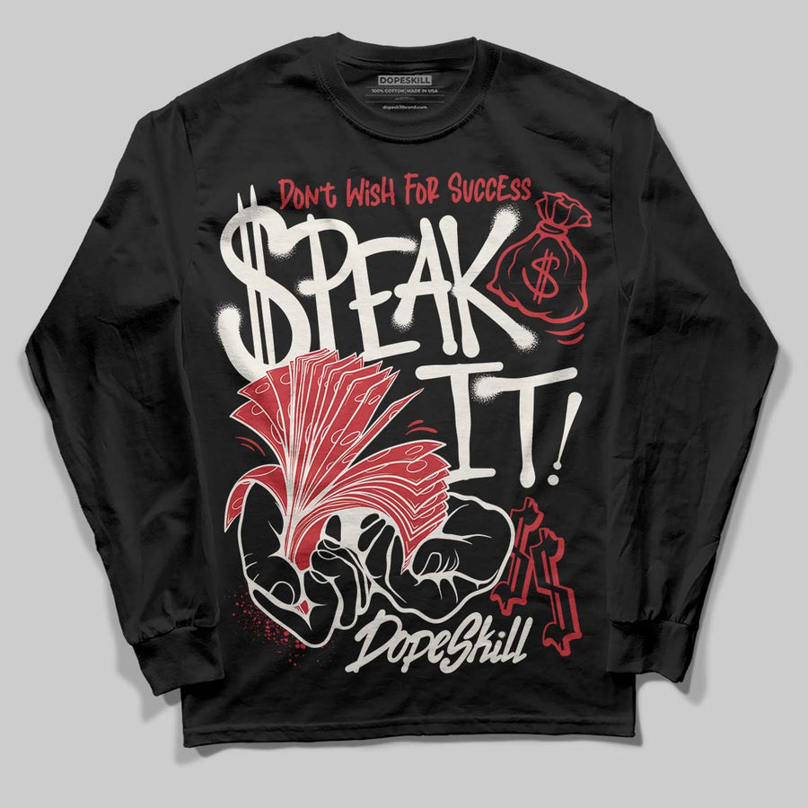 Flight Club 4s DopeSkill Long Sleeve T-Shirt Speak It Graphic