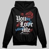 Reverse Infrared 6s DopeSkill Hoodie Sweatshirt You’re Lost Without Me Graphic