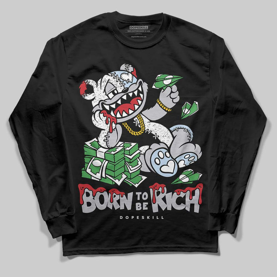 Black Metallic Reimagined 5s DopeSkill Long Sleeve T-Shirt Born To Be Rich Graphic