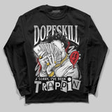 White Cement 4s DopeSkill Long Sleeve T-Shirt Sorry I've Been Trappin Graphic