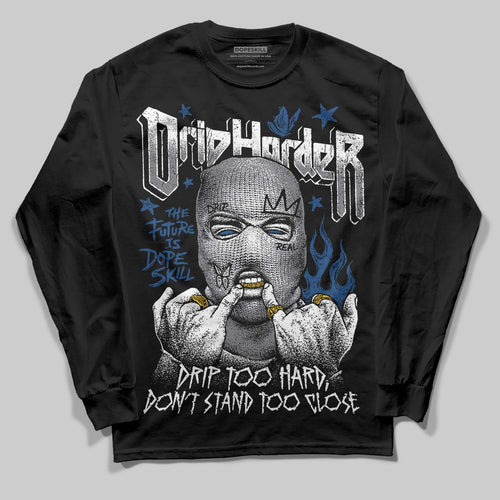 Flint Grey 9s DopeSkill Long Sleeve T-Shirt Drip Harder Graphic