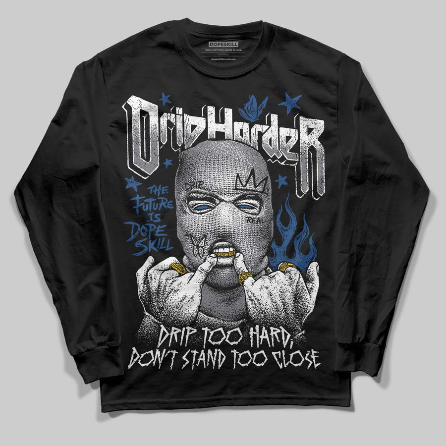 Flint Grey 9s DopeSkill Long Sleeve T-Shirt Drip Harder Graphic