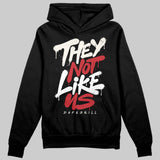 Flight Club 4s DopeSkill Hoodie Sweatshirt They Not Like Us Graphic