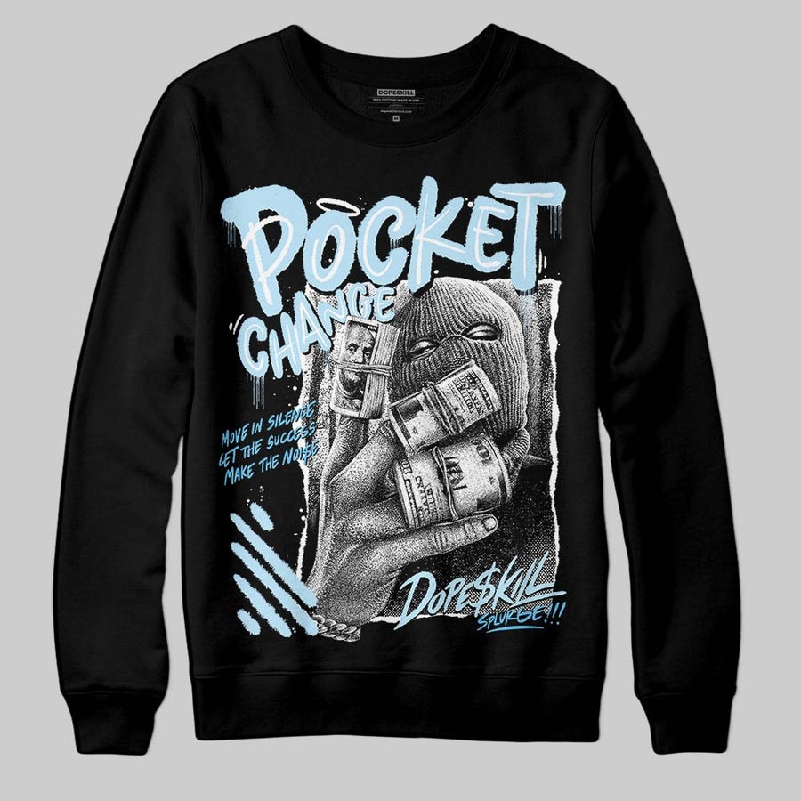 Legend Blue 11s DopeSkill Sweatshirt Pocket Change Graphic