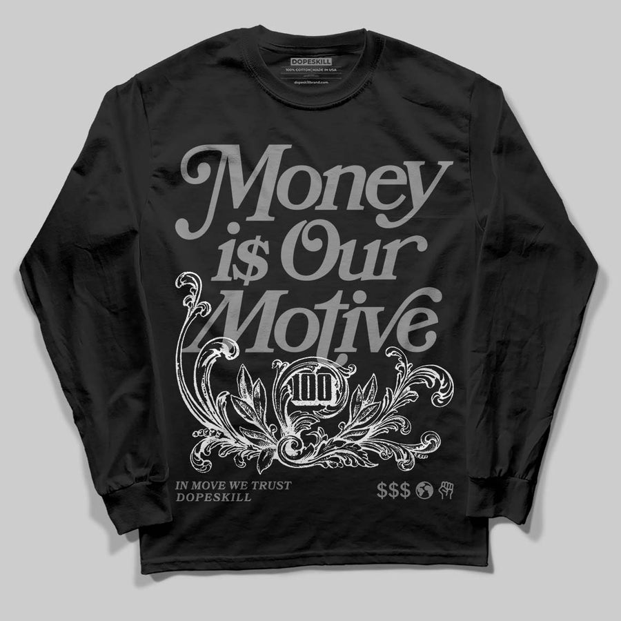 Black Cat 4s DopeSkill Long Sleeve T-Shirt Money Is Our Motive Typo Graphic