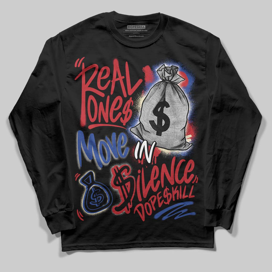 Rare Air 4s DopeSkill Long Sleeve T-Shirt Real Ones Move In Silence Graphic