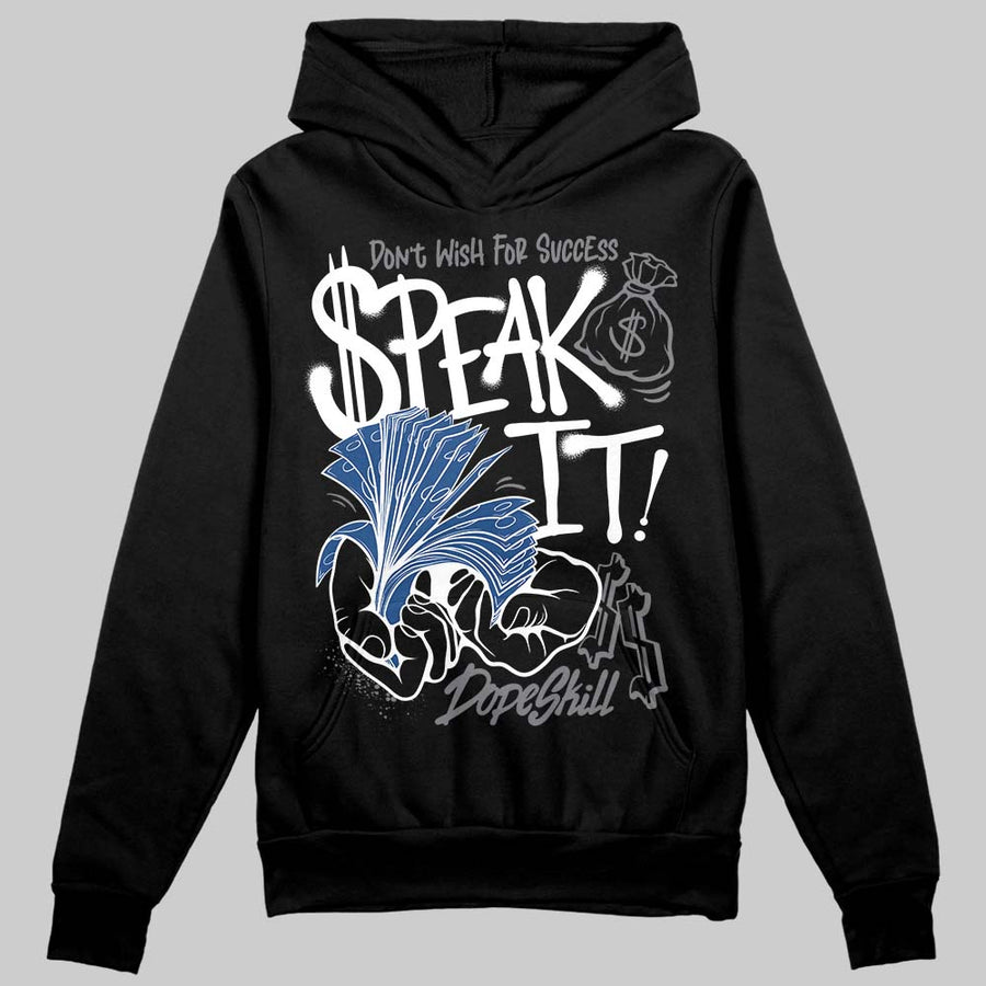 Flint Grey 9s DopeSkill Hoodie Sweatshirt Speak It Graphic