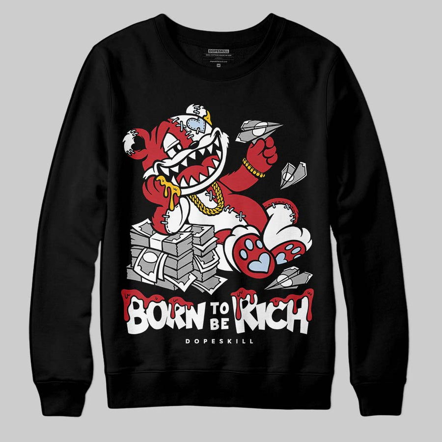 Fire Red “Black Tongue” 5s DopeSkill Sweatshirt Born To Be Rich Graphic