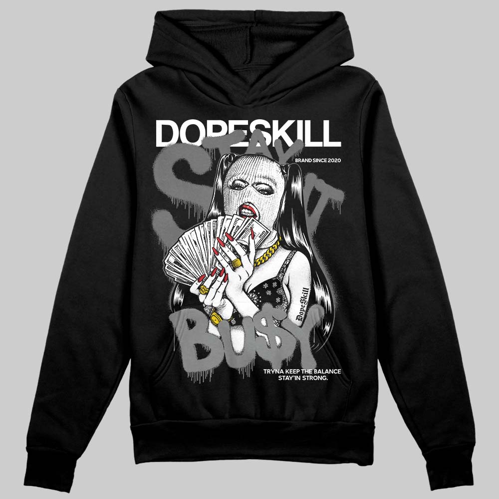Black Cat 4s DopeSkill Hoodie Sweatshirt Stay It Busy Graphic