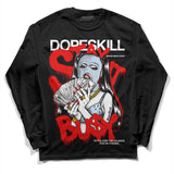Cherry 11s DopeSkill Long Sleeve T-Shirt Stay It Busy Graphic
