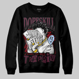 Burgundy 5s DopeSkill Sweatshirt Sorry I've Been Trappin Graphic