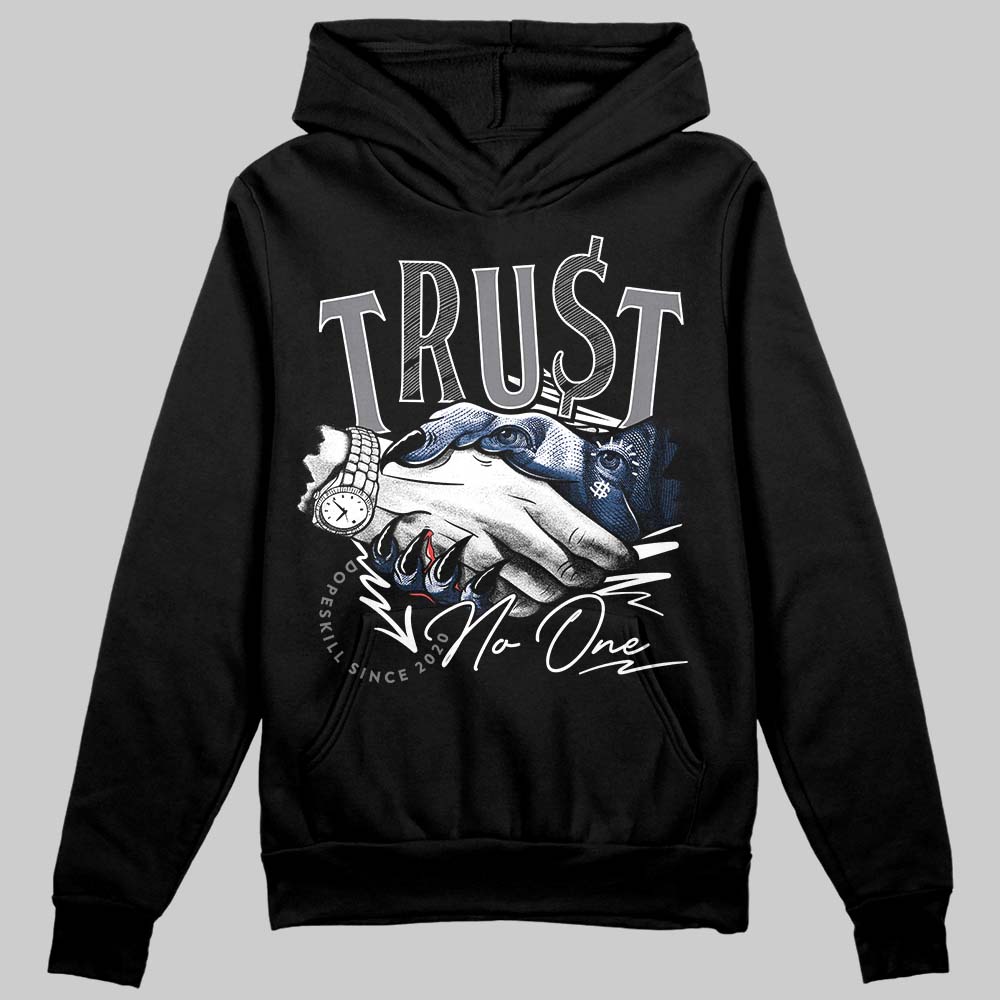 Flint Grey 9s DopeSkill Hoodie Sweatshirt Trust No One Graphic