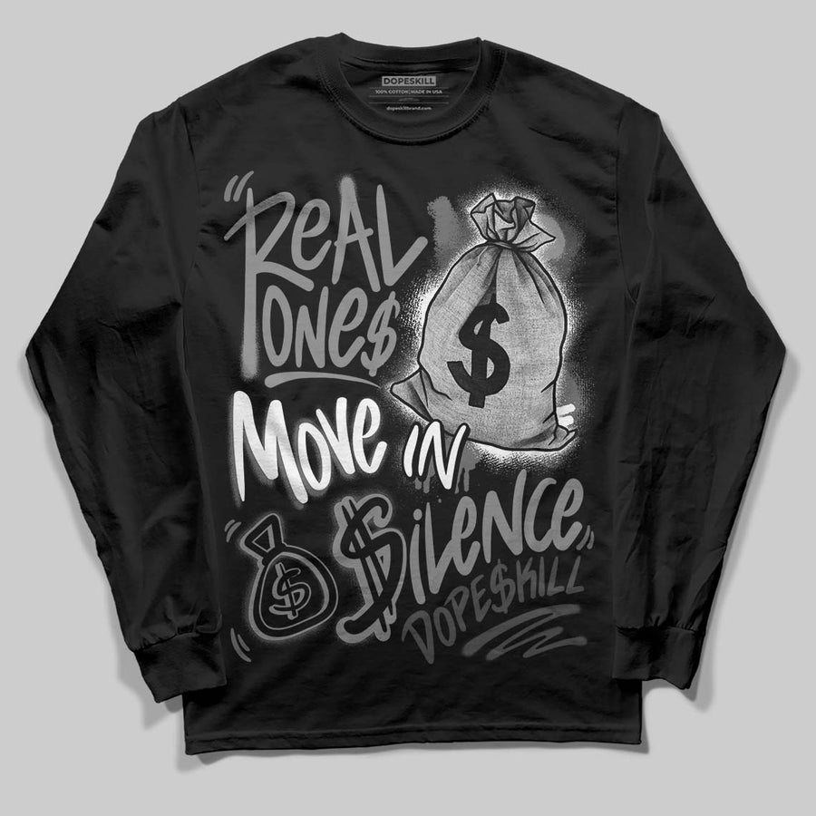 Black Cat 4s DopeSkill Long Sleeve T-Shirt Real Ones Move In Silence Graphic