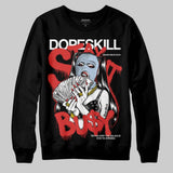 Reverse Infrared 6s DopeSkill Sweatshirt Stay It Busy Graphic