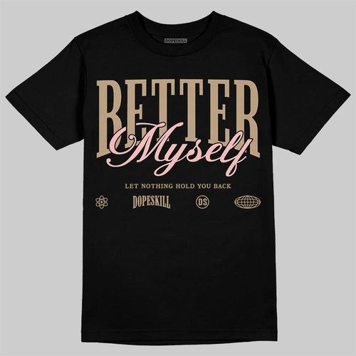 AIR FORCE 1 LINEN DopeSkill T-Shirt Better Myself Graphic