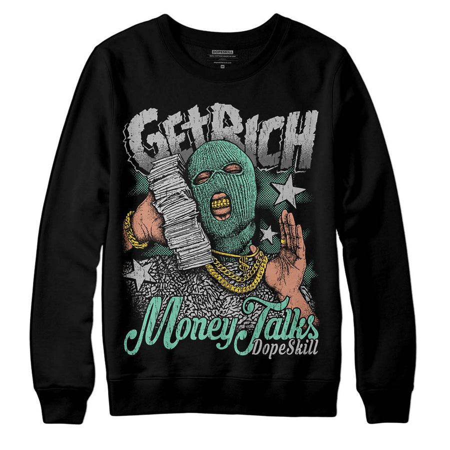 Green Glow 3s DopeSkill Sweatshirt Get Rich Graphic