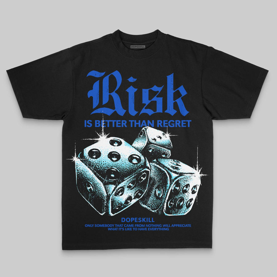 Royal Blue Oversize Print 'Risk Is Better Than Regret' DopeSkill Graphic T-shirt