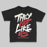 Flight Club 4s DopeSkill Toddler Kids T-shirt They Not Like Us Graphic