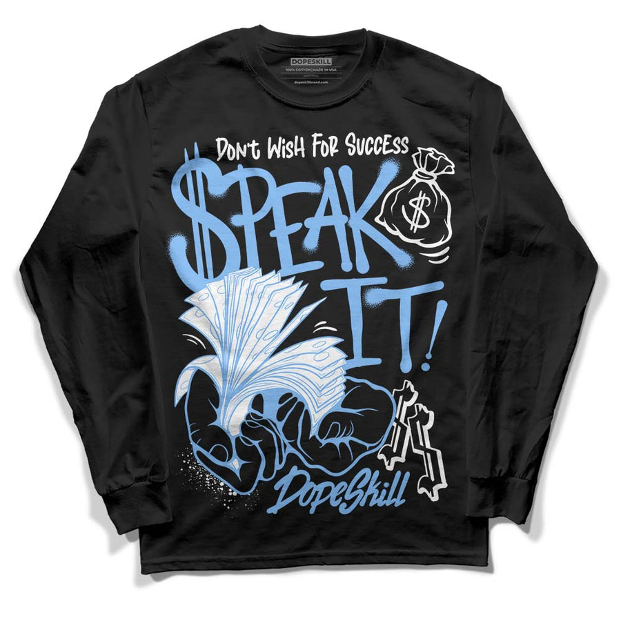 Powder Blue 9s DopeSkill Long Sleeve T-Shirt Speak It Graphic