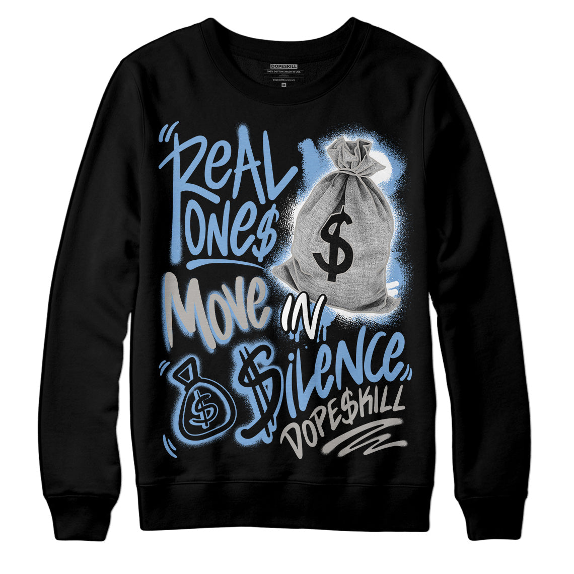 University Blue 5s DopeSkill Sweatshirt Real Ones Move In Silence Graphic