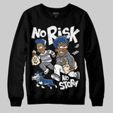 Flint Grey 9s DopeSkill Sweatshirt No Risk No Story Graphic