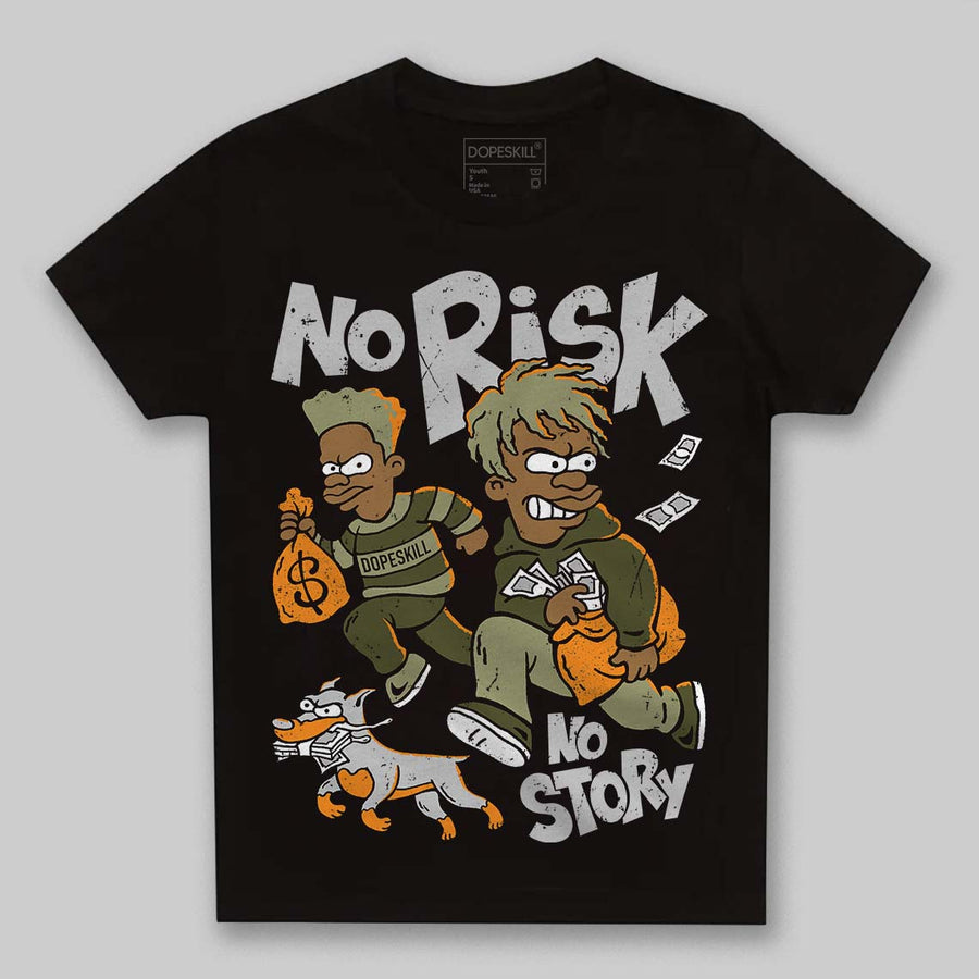 Olive 5s DopeSkill Toddler Kids T-shirt No Risk No Story Graphic