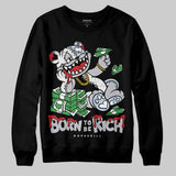 Black Metallic Reimagined 5s DopeSkill Sweatshirt Born To Be Rich Graphic