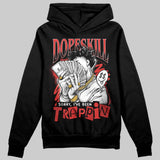 Reverse Infrared 6s DopeSkill Hoodie Sweatshirt Sorry I've Been Trappin Graphic