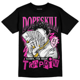 Pink Collection DopeSkill T-Shirt Sorry I've Been Trappin Graphic