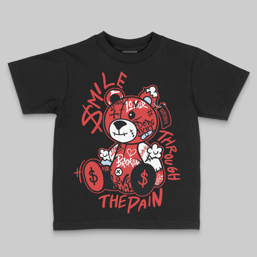 Reverse Infrared 6s DopeSkill Toddler Kids T-shirt Smile Through The Pain Graphic