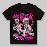 Triple Pink Dunk DopeSkill Toddler Kids T-shirt No Risk No Story Graphic