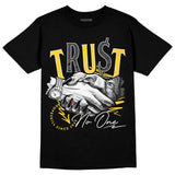 Black Tour Yellow AJ 4 Thunder DopeSkill T-Shirt Trust No One Graphic