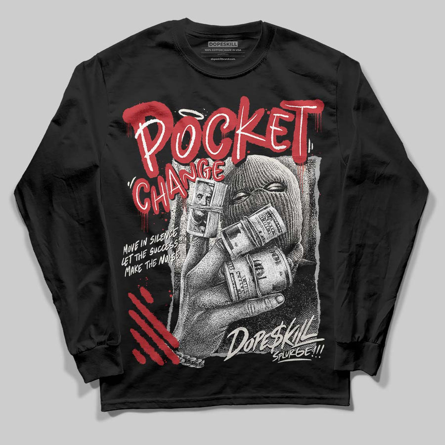Flight Club 4s DopeSkill Long Sleeve T-Shirt Pocket Change Graphic