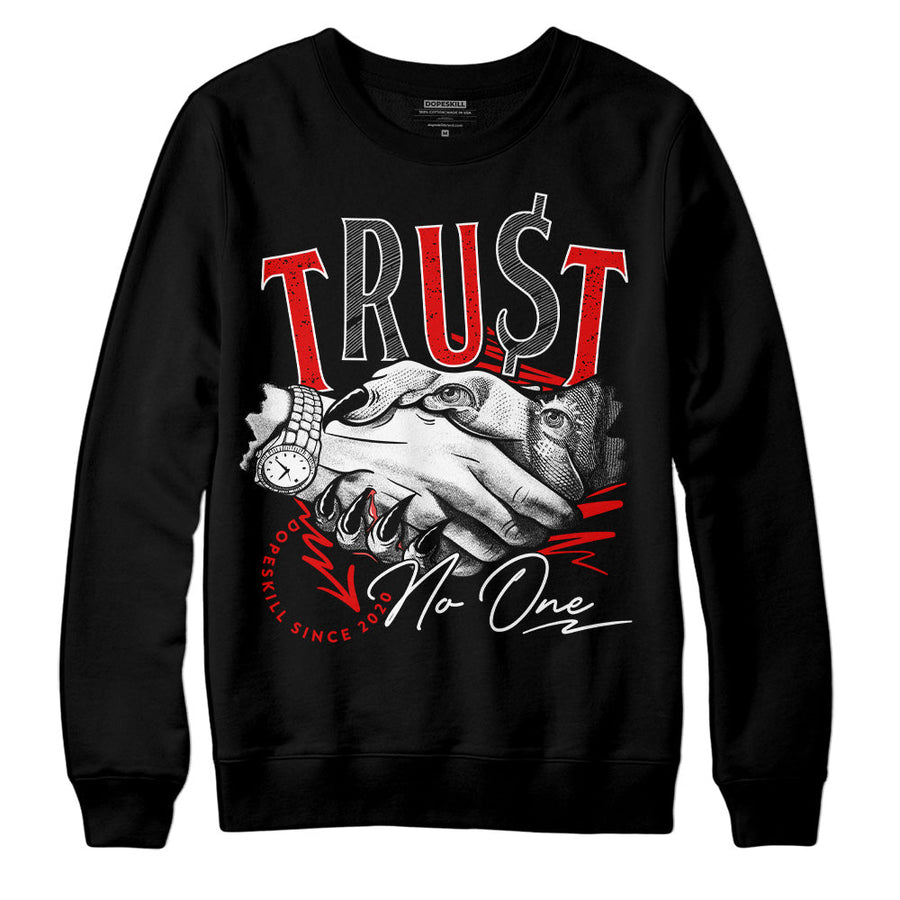 Red Cement 4S DopeSkill Sweatshirt Trust No One Graphic