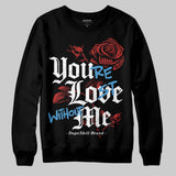 Reverse Infrared 6s DopeSkill Sweatshirt You’re Lost Without Me Graphic