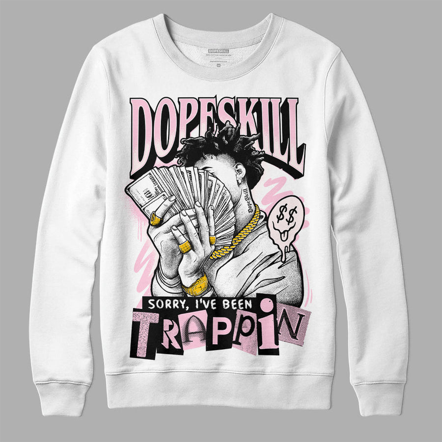 Dunk Low Pink Foam DopeSkill Sweatshirt Sorry I've Been Trappin Graphic