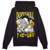 Yellow Ochre 6s DopeSkill Hoodie Sweatshirt Sorry I've Been Trappin Graphic