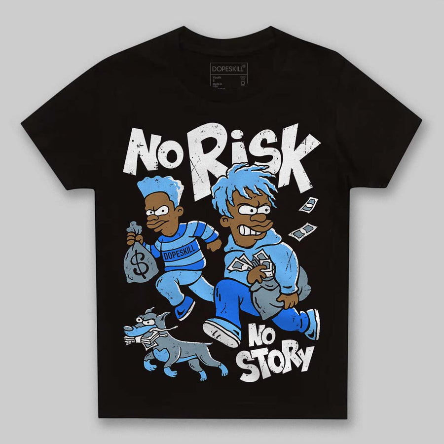 University Blue Collection DopeSkill Toddler Kids T-shirt No Risk No Story Graphic