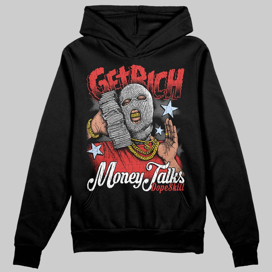 Reverse Infrared 6s DopeSkill Hoodie Sweatshirt Get Rich Graphic