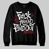 Flight Club 4s DopeSkill Sweatshirt F#ck Around And Find Out Graphic