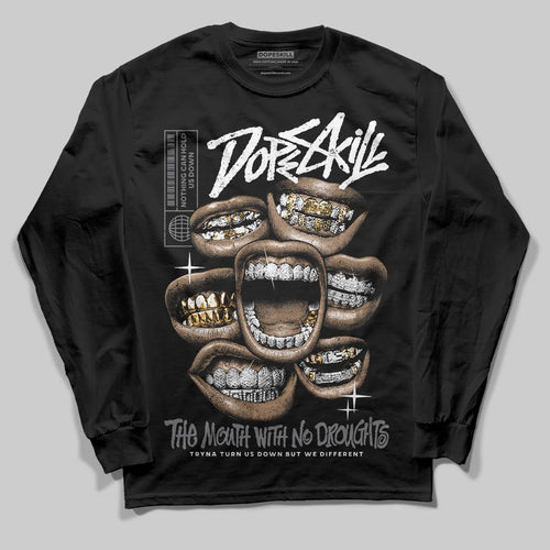 Flint Grey 9s DopeSkill Long Sleeve T-Shirt The Mouth With No Droughts Graphic